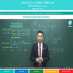 Khóa học GIẢI TÍCH 12 - CƠ BẢN + NÂNG CAO thầy CAO PHI - 09 tháng