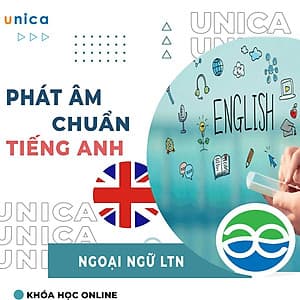  Khóa học NGOẠI NGỮ- Phát âm chuẩn tiếng Anh -[UNICA.VN