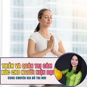  Khóa học SỨC KHỎE - Thiền và quản trị cảm xúc cho người hiện đại [UNICA.VN