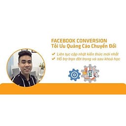  Khóa học MARKETING - Facebook Conversion - Tối Ưu Quảng Cáo Chuyển Đổi [UNICA.VN