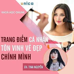  Khóa học PHONG CÁCH SỐNG- Trang điểm cá nhân - Tôn vinh vẻ đẹp rạng ngời của chính mình UNICA.VN