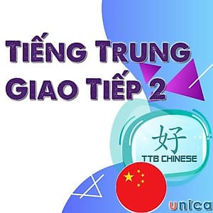  Khóa học NGOẠI NGỮ- Tiếng Trung Giao Tiếp - 2 -[UNICA.VN