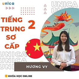  Khóa học NGOẠI NGỮ- Tiếng trung sơ cấp 2 - Tự tin giao tiếp -[UNICA.VN