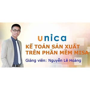  Khóa học TIN HỌC VP - Kế toán sản xuất, dịch vụ trên phần mềm Misa [UNICA.VN