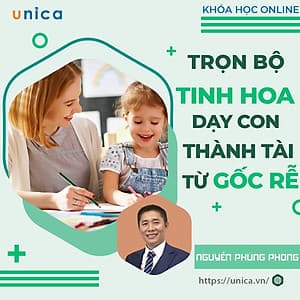  Combo 3 khóa học Online TINH HOA DẠY CON THÀNH TÀI TỪ GỐC RỄ  [UNICA.VN