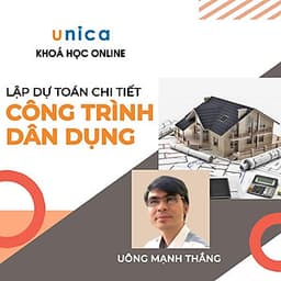  Khóa học TIN HỌC VP - Lập dự toán chi tiết công trình dân dụng [UNICA.VN