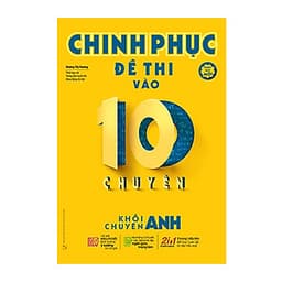 Chinh Phục Đề Thi Vào 10 Chuyên - Khối Chuyên Anh
