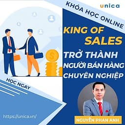  Khóa học SALE BÁN HÀNG- King of sales - Trở thành người bán hàng chuyên nghiệp UNICA.VN
