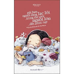 Gửi Bạn, Người Đang Lạc Lối Trong Thế Giới Người Lớn Đầy Phức Tạp (Tặng Kèm 1 Thiệp Giáng Sinh)