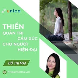  Khóa học SỨC KHỎE - Thiền và quản trị cảm xúc cho người hiện đại [UNICA.VN