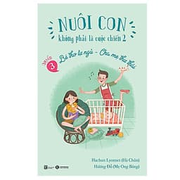 Nuôi Con Không Phải Là Cuộc Chiến 2 (Trọn Bộ 3 Tập)