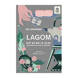 LAGOM – Biết đủ mới là Tự do