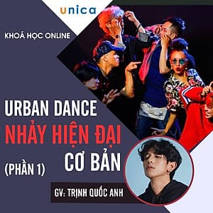  Khóa học PHONG CÁCH SỐNG- Urban Dance - Nhảy hiện đại cơ bản phần 1 UNICA.VN