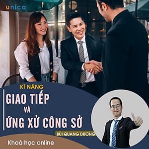 - Khóa học PHÁT TRIỂN CÁ NHÂN-  Kỹ năng giao tiếp và ứng xử nơi công sở- UNICA.VN