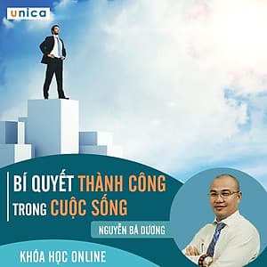 - Khóa học PHÁT TRIỂN CÁ NHÂN-  Bí quyết thành công trong cuộc sống- UNICA.VN